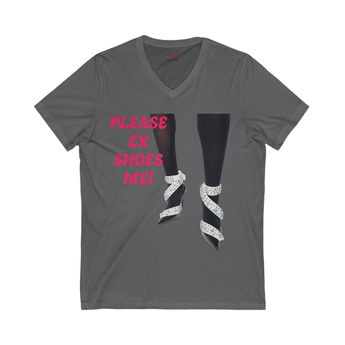 Funny V-Neck Tee - "Please Ex Shoes Me!" - Casual Shirt for Fashion Lovers